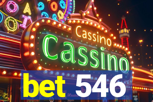 bet 546